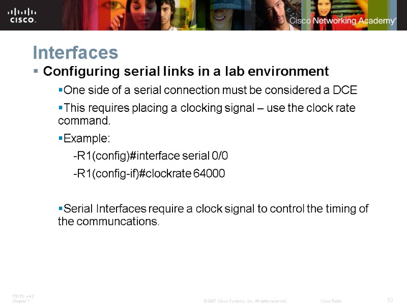 Interfaces Configuring serial links in a lab environment One side of a serial connection